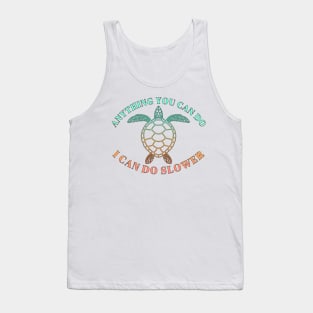 Anything You Can Do I Can Do Slower - Beach Life - Tropical Turtle Tank Top